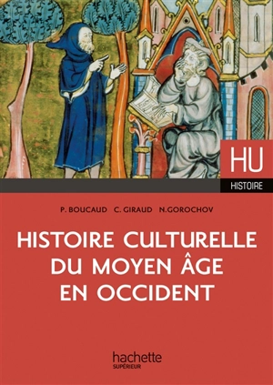 Histoire culturelle du Moyen Age en Occident - Pierre Boucaud