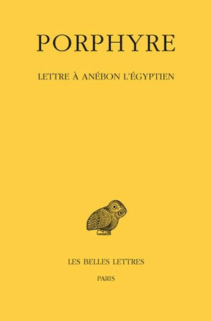 Lettre à Anebon l'Egyptien - Porphyre