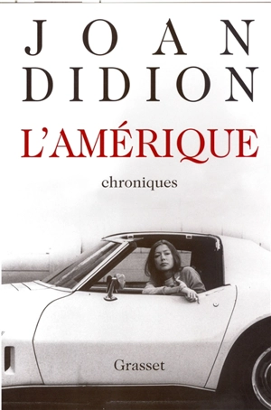 L'Amérique : 1965-1979 : chroniques - Joan Didion