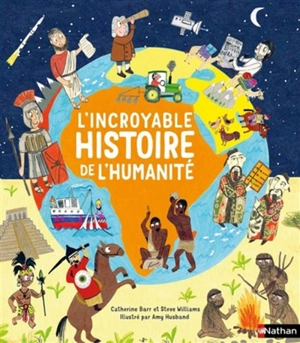 L'incroyable histoire de l'humanité - Catherine Barr