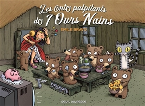 Les contes palpitants des 7 ours nains - Emile Bravo