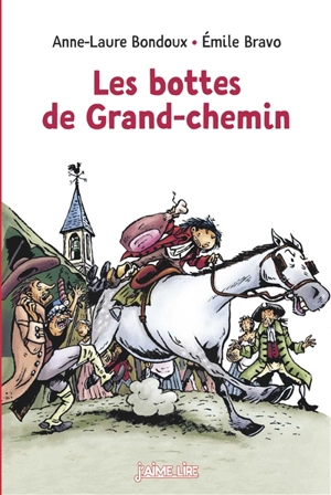 Les bottes de Grand-Chemin - Anne-Laure Bondoux