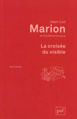 La croisée du visible - Jean-Luc Marion