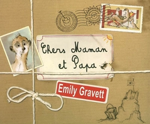 Chers maman et papa : cartes postales du suricate - Emily Gravett