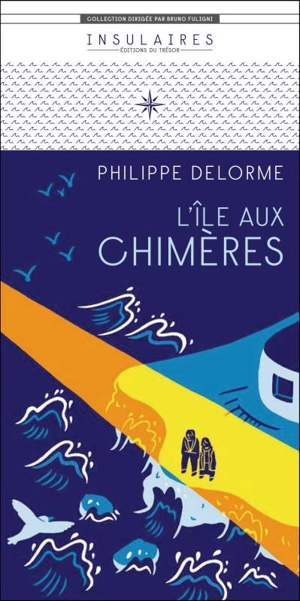 L'île aux chimères - Philippe Delorme