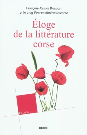 Eloge de la littérature corse : par quelques-uns de ses lecteurs - François Renucci