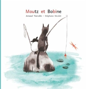 Moutz et Bobine - Arnaud Tiercelin