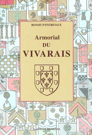 Armorial du Vivarais - Florentin Benoit-d'Entrevaux