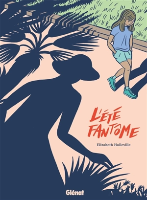 L'été fantôme - Elizabeth Holleville