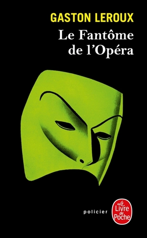 Le fantôme de l'Opéra - Gaston Leroux