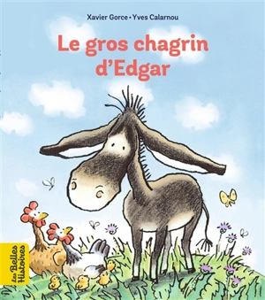 Le gros chagrin d'Edgar - Xavier Gorce