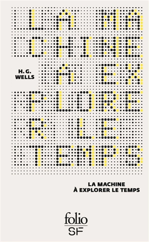 La machine à explorer le temps - Herbert George Wells