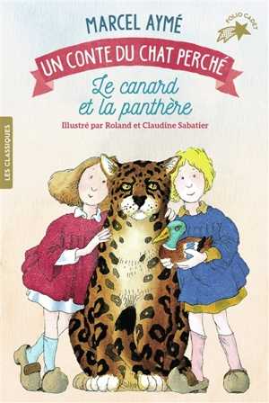 Un conte du chat perché. Vol. 2002. Le canard et la panthère - Marcel Aymé