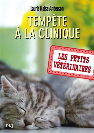 Les petits vétérinaires. Vol. 20. Tempête à la clinique - Laurie Halse Anderson