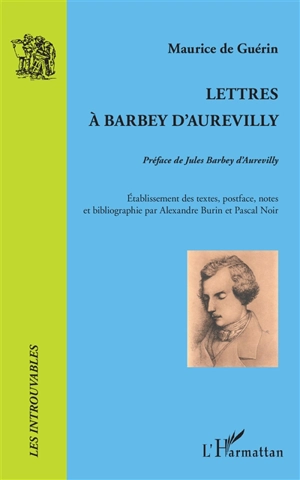 Lettres à Barbey d'Aurevilly - Maurice de Guérin