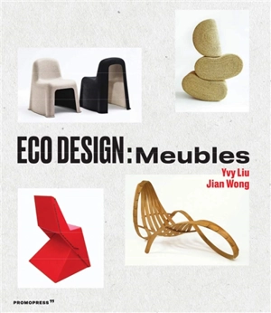 Eco design : furniture. Eco design : meubles. Eco design : muebles - Ivy Liu