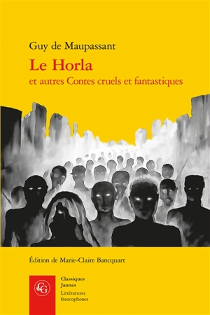 Le Horla : et autres contes cruels et fantastiques - Guy de Maupassant