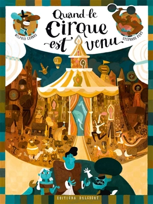 Quand le cirque est venu - Wilfrid Lupano