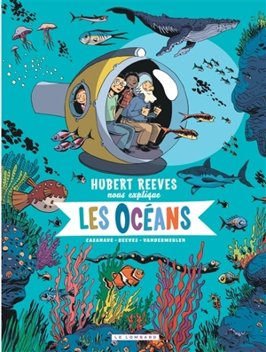 Hubert Reeves nous explique. Vol. 3. Les océans - Hubert Reeves