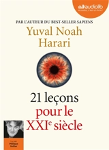 21 leçons pour le XXIe siècle - Yuval Noah Harari