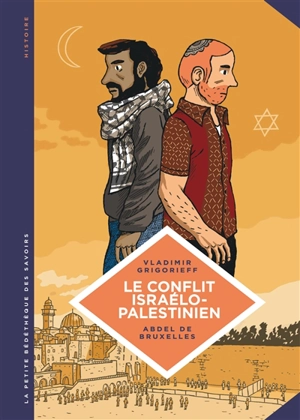 Le conflit israélo-palestinien : deux peuples condamnés à cohabiter - Vladimir Grigorieff