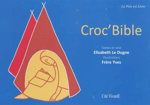 Croc'Bible - Elisabeth Le Dugne