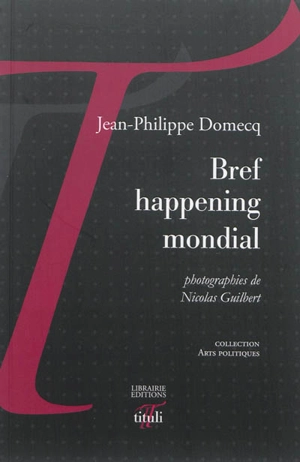 Bref happening mondial - Jean-Philippe Domecq