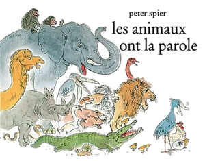 Les animaux ont la parole - Peter Spier