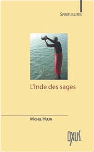 L'Inde des sages : les plus beaux textes de l'hindouisme et du bouddhisme