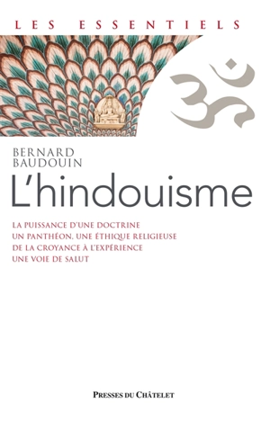 L'hindouisme : une renaissance spirituelle - Bernard Baudouin