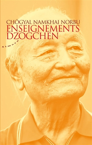 Enseignements dzogchen - Chogyal Namkhaï Norbu
