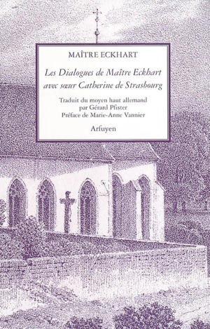 Les dialogues de Maître Eckhart avec soeur Catherine de Strasbourg - Johannes Eckhart