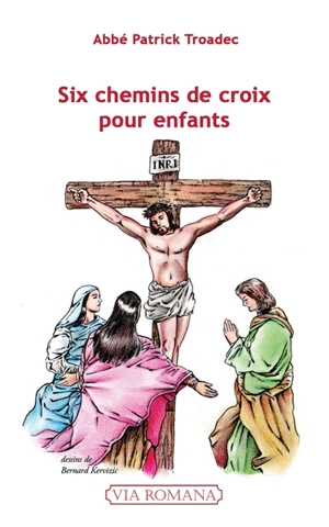 Six chemins de croix pour enfants - Patrick Troadec