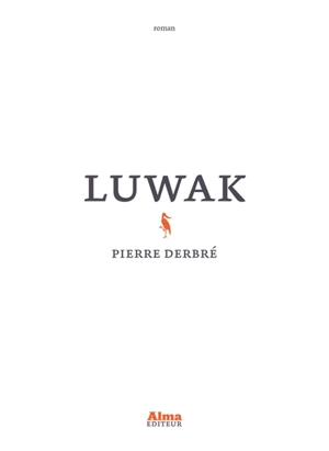 Luwak - Pierre Derbré