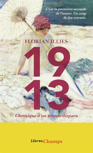 1913 : chronique d'un monde disparu - Florian Illies