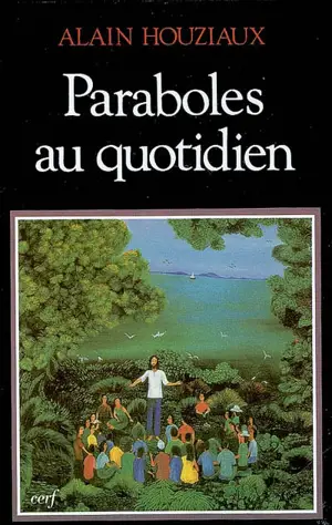 Paraboles au quotidien - Alain Houziaux