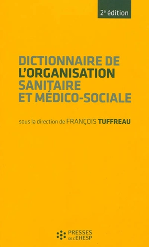 Dictionnaire de l'organisation sanitaire et médico-sociale