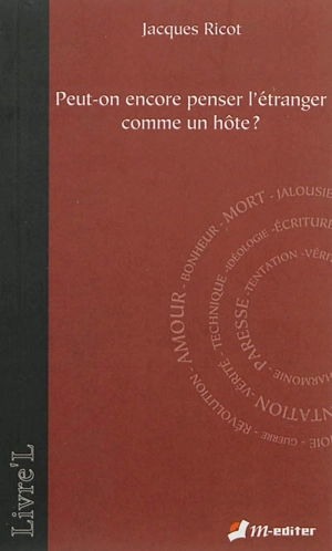 Peut-on encore penser l'étranger comme un hôte ? - Jacques Ricot