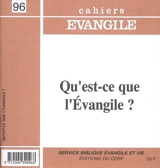 Cahiers Evangile, n° 96. Qu'est-ce que l'Evangile ? - Pierre-Marie Beaude