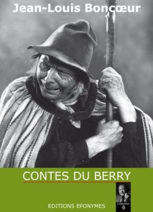 Contes du Berry - Jean-Louis Boncoeur