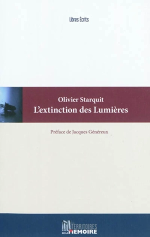 L'extinction des Lumières - Olivier Starquit