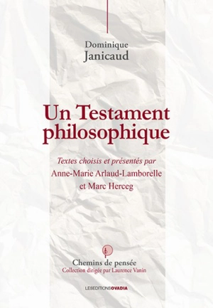 Un testament philosophique - Dominique Janicaud