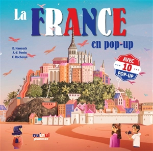 La France en pop-up : avec 10 pop-up - David Hawcock