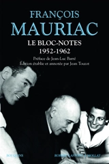 Le bloc-notes. Vol. 1. 1952-1962 - François Mauriac