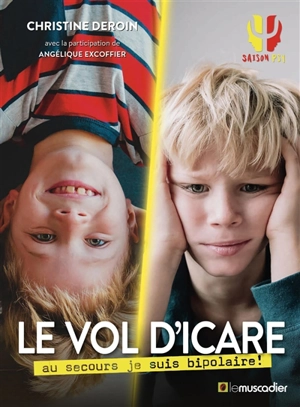 Le vol d'Icare : au secours je suis bipolaire ! - Christine Deroin