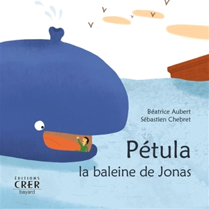 Pétula, la baleine de Jonas - Béatrice Aubert