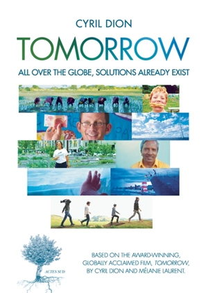 Tomorrow : all over the globe, solutions already exist - Cyril Dion