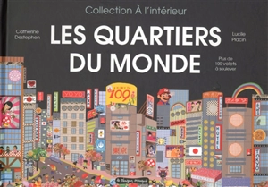 Les quartiers du monde - Catherine Destephen