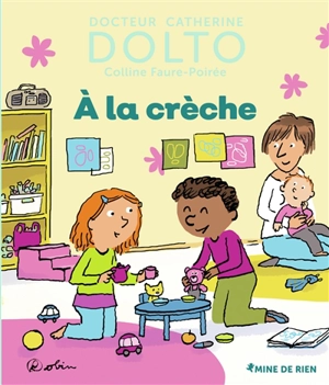A la crèche - Catherine Dolto-Tolitch