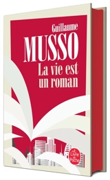 La vie est un roman - Guillaume Musso